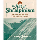 The Art of Shralpinism Library - Books Mountaineers Books