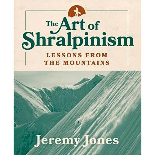 The Art of Shralpinism Library - Books Mountaineers Books