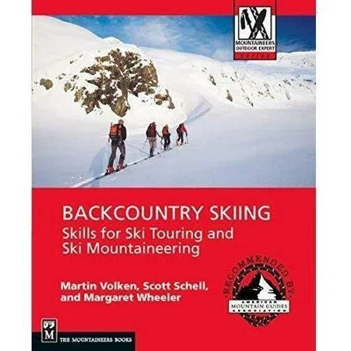 Backcountry Skiing: Skills for Ski Touring and Ski Mountaineering Library - Guide Books Mountaineers Books