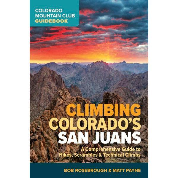 Climbing Colorado’s San Juans: A Comprehensive Guide to Hikes, Scrambles, and Technical Climbs Library - Guide Books Mountaineers Books