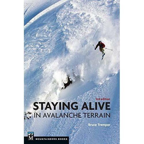 Staying Alive in Avalanche Terrain, 3rd Edition Library - Guide Books Mountaineers Books