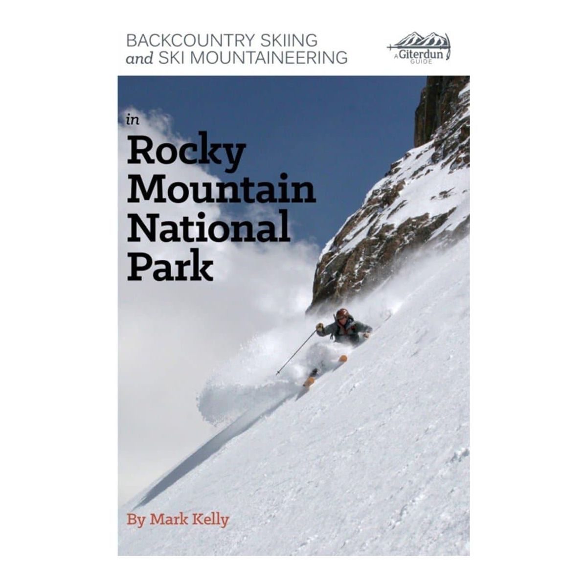 Backcountry Skiing and Ski Mountaineering in RMNP Library - Guide Books giterdunpublishing   