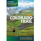 The Colorado Trail, 9th Ed. Library - Guide Books Mountaineers Books   
